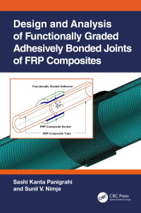 Cover image: Design and Analysis of Functionally Graded Adhesively Bonded Joints of FRP Composites 1st edition 9781032061870