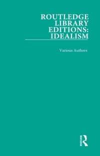 Cover image: Routledge Library Editions: Idealism 1st edition 9780367704452