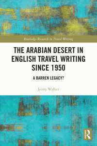 Cover image: The Arabian Desert in English Travel Writing Since 1950 1st edition 9781032053523