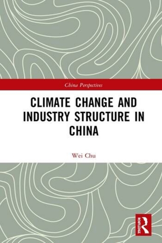Cover image: Climate Change and Industry Structure in China 1st edition 9781032173740