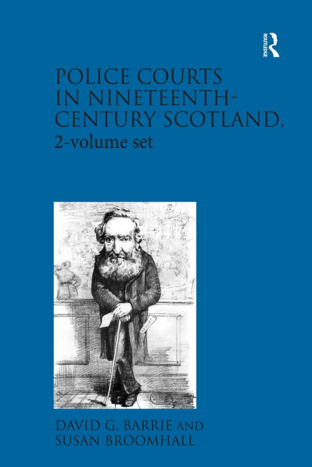Police Courts in Nineteenth-Century Scotland, 2-volume set 1st Edition