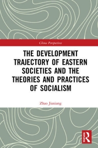 Imagen de portada: The Development Trajectory of Eastern Societies and the Theories and Practices of Socialism 1st edition 9781032336084