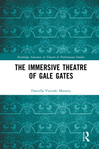 Omslagafbeelding: The Immersive Theatre of GAle GAtes 1st edition 9781032034256