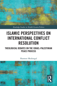 Imagen de portada: Islamic Perspectives on International Conflict Resolution 1st edition 9781032315492