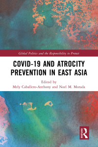 Cover image: Covid-19 and Atrocity Prevention in East Asia 1st edition 9781032309675