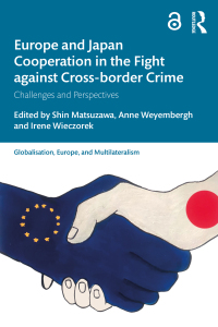 Cover image: Europe and Japan Cooperation in the Fight against Cross-border Crime 1st edition 9781032257204