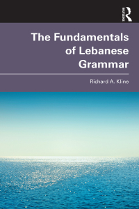 Cover image: The Fundamentals of Lebanese Grammar 1st edition 9781032273693