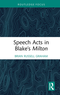 Cover image: Speech Acts in Blake’s Milton 1st edition 9781032379197