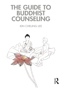 Cover image: The Guide to Buddhist Counseling 1st edition 9780367458041