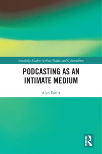 Cover image: Podcasting as an Intimate Medium 1st edition 9781032375953