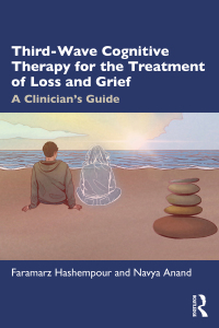 Omslagafbeelding: Third-Wave Cognitive Therapy for the Treatment of Loss and Grief 1st edition 9781032101750