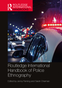 Imagen de portada: Routledge International Handbook of Police Ethnography 1st edition 9780367539399