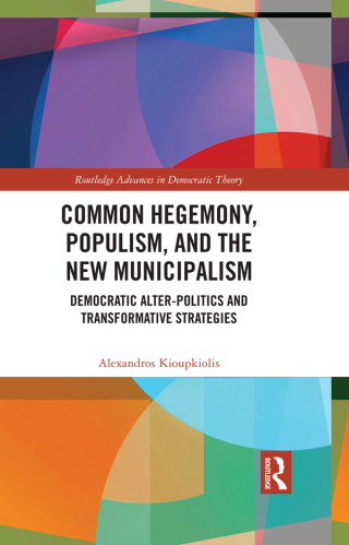 Cover image: Common Hegemony, Populism, and the New Municipalism 1st edition 9781032206769