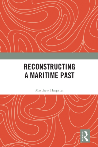 Cover image: Reconstructing a Maritime Past 1st edition 9780367635336