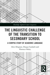 Omslagafbeelding: The Linguistic Challenge of the Transition to Secondary School 1st edition 9780367534219