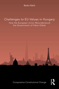 Imagen de portada: Challenges to EU Values in Hungary 1st edition 9781032311135