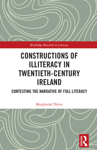 Cover image: Constructions of Illiteracy in Twentieth-Century Ireland 1st edition 9781032651811