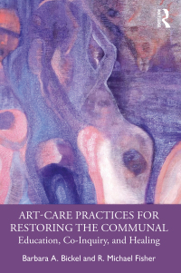 Cover image: Art-Care Practices for Restoring the Communal 1st edition 9781032109961
