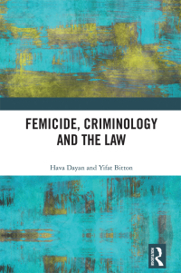 Cover image: Femicide, Criminology and the Law 1st edition 9781032366876