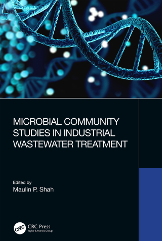 Imagen de portada: Microbial Community Studies in Industrial Wastewater Treatment 1st edition 9781032406565