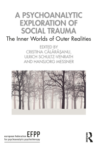 Cover image: A Psychoanalytic Exploration of Social Trauma 1st edition 9781032217062