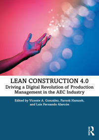 表紙画像: Lean Construction 4.0 1st edition 9780367714208