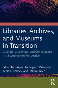 صورة الغلاف: Libraries, Archives, and Museums in Transition 1st edition 9781032037523