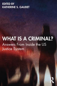 Cover image: What Is a Criminal? 1st edition 9780367770273