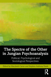 Cover image: The Spectre of the Other in Jungian Psychoanalysis 1st edition 9781032121864