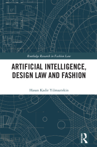 Titelbild: Artificial Intelligence, Design Law and Fashion 1st edition 9781032101170