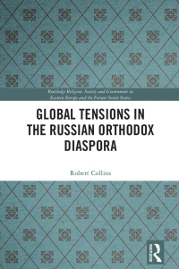 Omslagafbeelding: Global Tensions in the Russian Orthodox Diaspora 1st edition 9781032314013