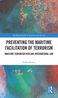 Cover image: Preventing the Maritime Facilitation of Terrorism 1st edition 9781032326788
