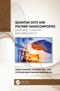 Cover image: Quantum Dots and Polymer Nanocomposites 1st edition 9781032210148