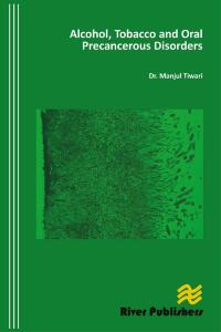 Cover image: Alcohol, Tobacco and Oral Precancerous Disorders 1st edition 9788792329851