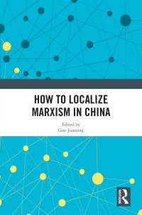 Cover image: How to Localize Marxism in China 1st edition 9781032410265
