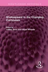 Imagen de portada: Shakespeare in the Changing Curriculum 1st edition 9781032404141