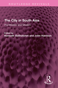 صورة الغلاف: The City in South Asia 1st edition 9781032409238