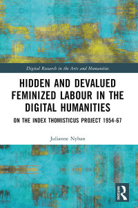 Immagine di copertina: Hidden and Devalued Feminized Labour in the Digital Humanities 1st edition 9780367685966