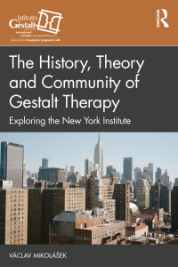 表紙画像: The History, Theory and Community of Gestalt Therapy 1st edition 9781032283739