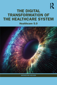 表紙画像: The Digital Transformation of the Healthcare System 1st edition 9781032413754