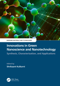 Cover image: Innovations in Green Nanoscience and Nanotechnology 1st edition 9781032333298