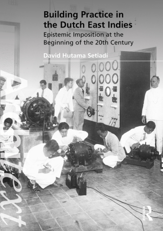 Imagen de portada: Building Practice in the Dutch East Indies 1st edition 9781032319827