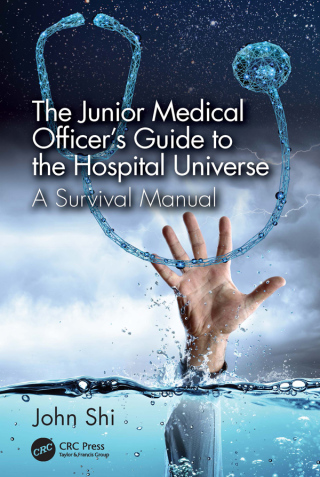 Cover image: The Junior Medical Officer's Guide to the Hospital Universe 1st edition 9781032403236