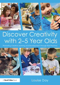 Cover image: Discover Creativity with 2-5 Year Olds 1st edition 9781032222370