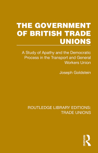 Cover image: The Government of British Trade Unions 1st edition 9781032392226