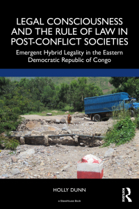 Imagen de portada: Legal Consciousness and the Rule of Law in Post-Conflict Societies 1st edition 9781032267449