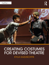 صورة الغلاف: Creating Costumes for Devised Theatre 1st edition 9781032019598