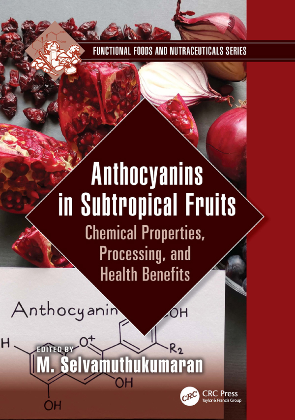 Anthocyanins in Subtropical Fruits Chemical Properties, Processing, and Health Benefits 1st Edition