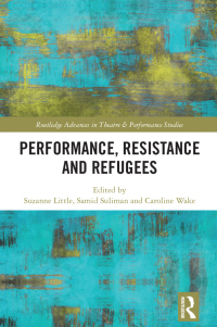 Omslagafbeelding: Performance, Resistance and Refugees 1st edition 9780367696696