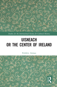 Imagen de portada: Uisneach or the Center of Ireland 1st edition 9780367697709